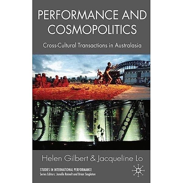 Performance and Cosmopolitics, H. Gilbert, J. Lo