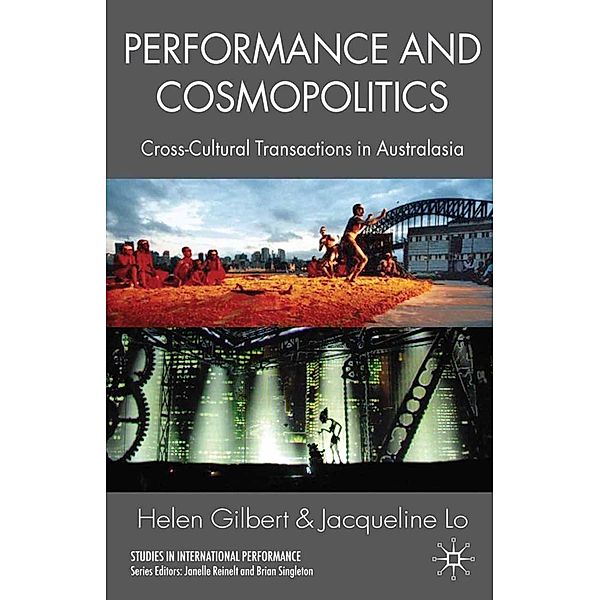 Performance and Cosmopolitics / Studies in International Performance, H. Gilbert, J. Lo