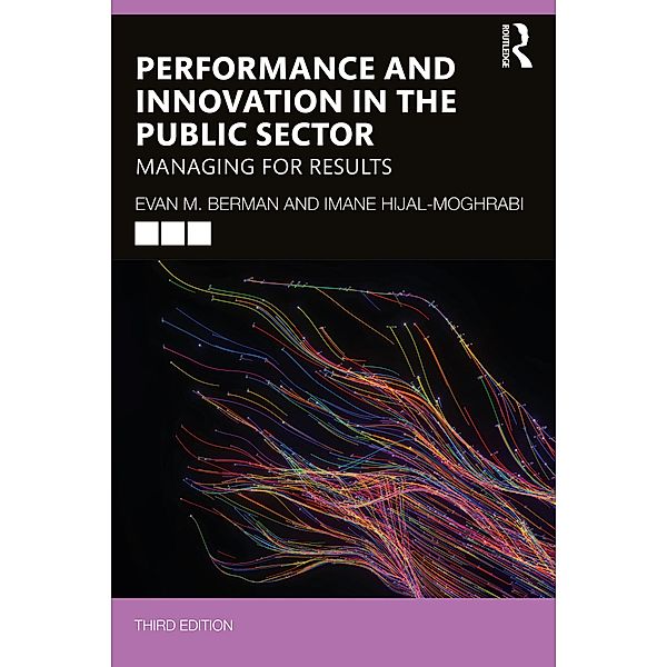 Performance and Innovation in the Public Sector, Evan M. Berman, Imane Hijal-Moghrabi