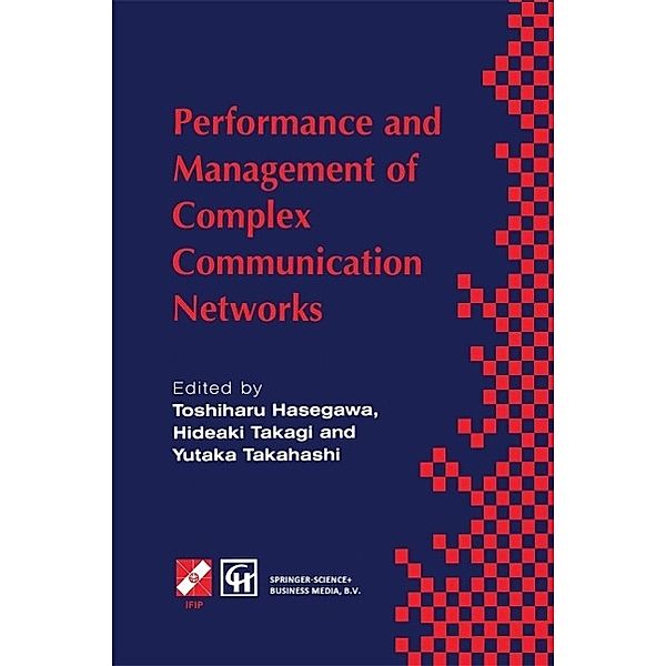 Performance and Management of Complex Communication Networks / IFIP Advances in Information and Communication Technology