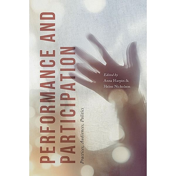 Performance and Participation, Anna Six, Helen Nicholson