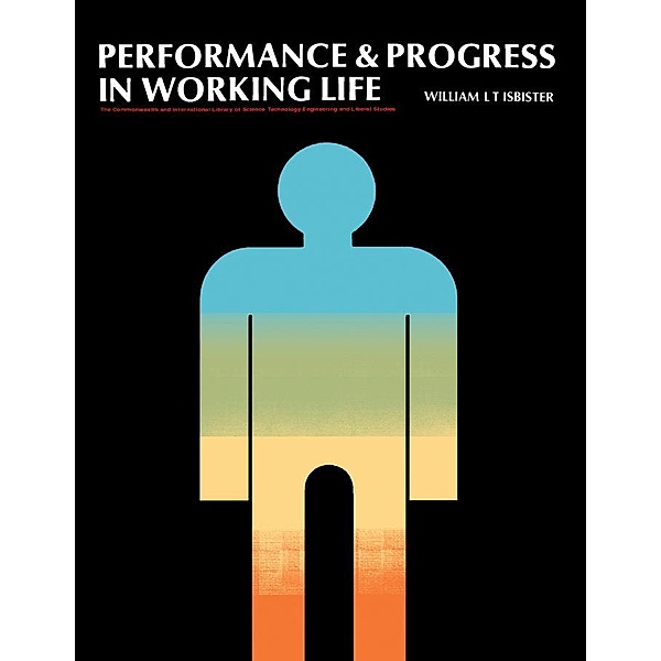Performance and Progress in Working Life, William Isbister