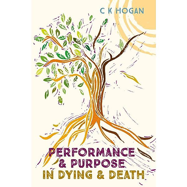 Performance and Purpose in Dying and Death, Hogan Clare