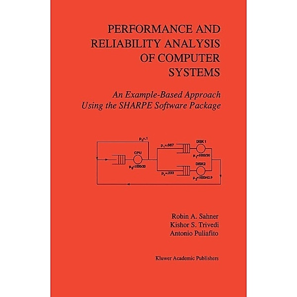 Performance and Reliability Analysis of Computer Systems, Robin A. Sahner, Kishor Trivedi, Antonio Puliafito
