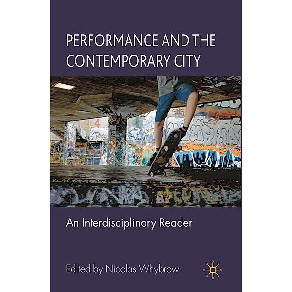 Performance and the Contemporary City, Nicolas Whybrow