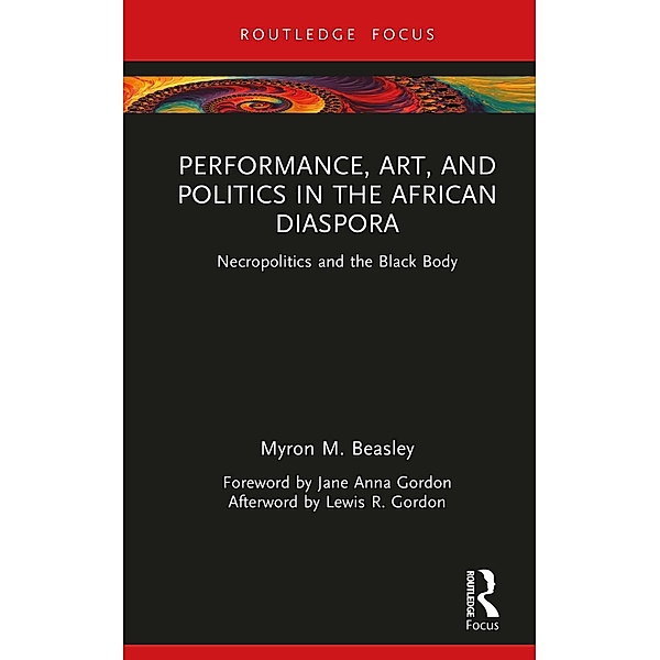 Performance, Art, and Politics in the African Diaspora, Myron Beasley