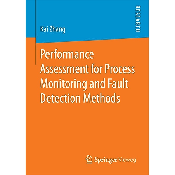 Performance Assessment for Process Monitoring and Fault Detection Methods, Kai Zhang