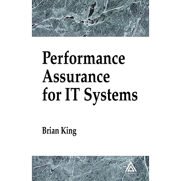 Performance Assurance for IT Systems, Brian King