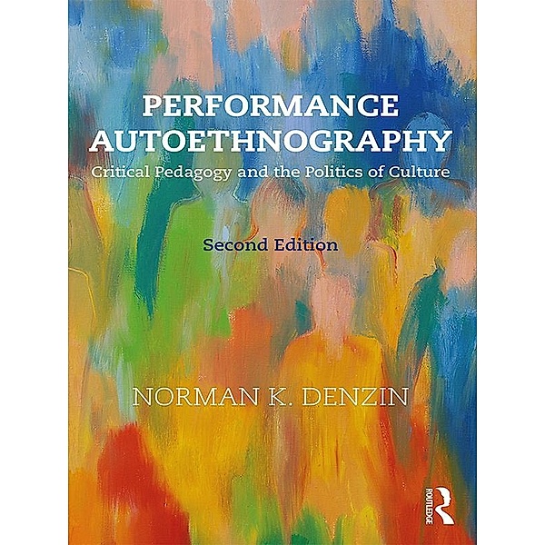 Performance Autoethnography, Norman K. Denzin