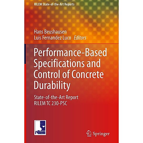 Performance-Based Specifications and Control of Concrete Durability: State-Of-The-Art Report RILEM TC 230-PSC