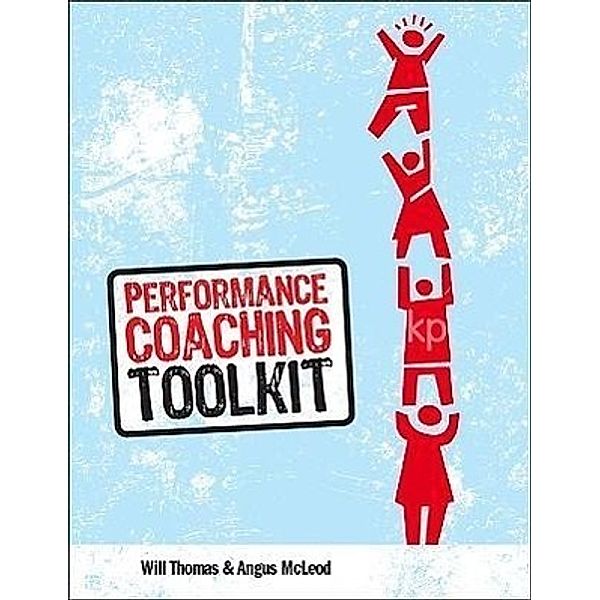 Performance Coaching Toolkit, Angus Mcleod, Will Thomas