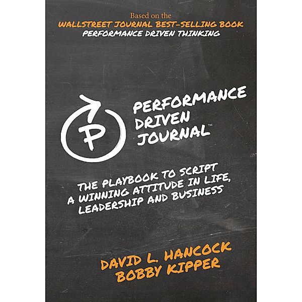 Performance-Driven Journal, David L. Hancock, Bobby Kipper