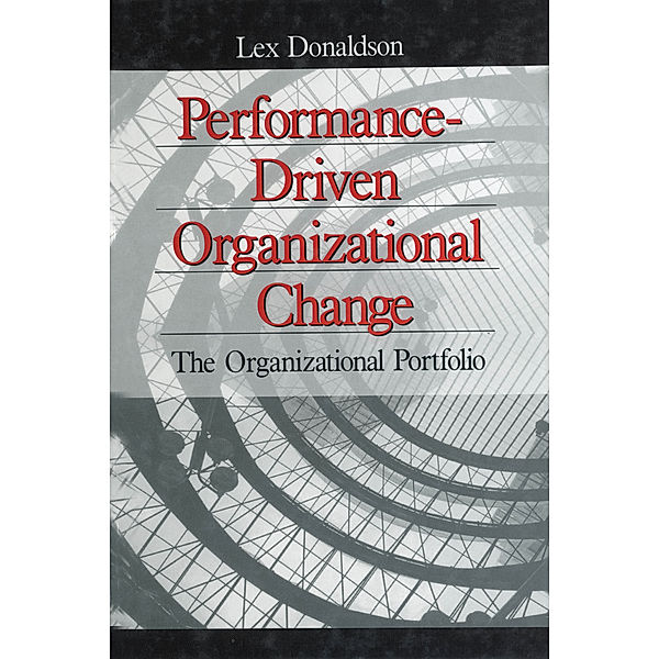 Performance-Driven Organizational Change, Lex Donaldson