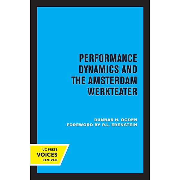 Performance Dynamics and the Amsterdam Werkteater, Dunbar H. Ogden