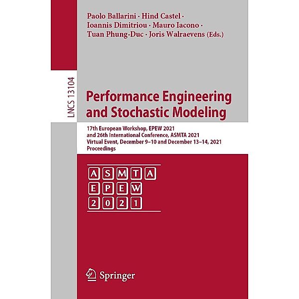 Performance Engineering and Stochastic Modeling / Lecture Notes in Computer Science Bd.13104