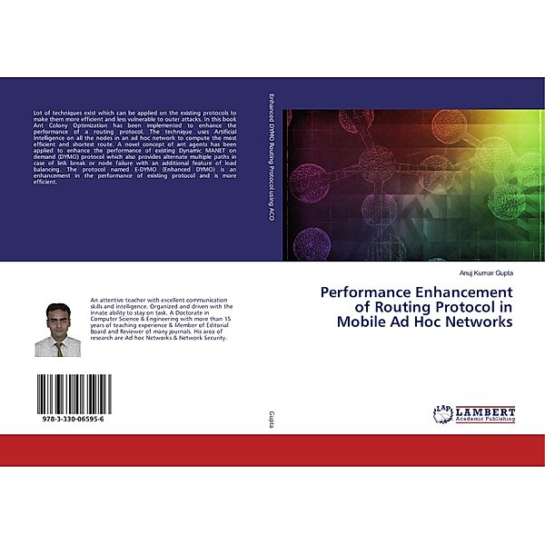 Performance Enhancement of Routing Protocol in Mobile Ad Hoc Networks, Anuj Kumar Gupta