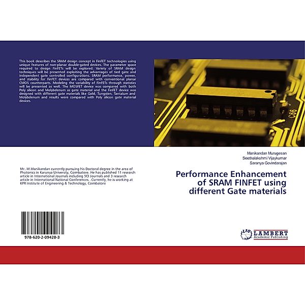 Performance Enhancement of SRAM FINFET using different Gate materials, Manikandan Murugesan, Seethalakshmi Vijaykumar, Saranya Govindarajan