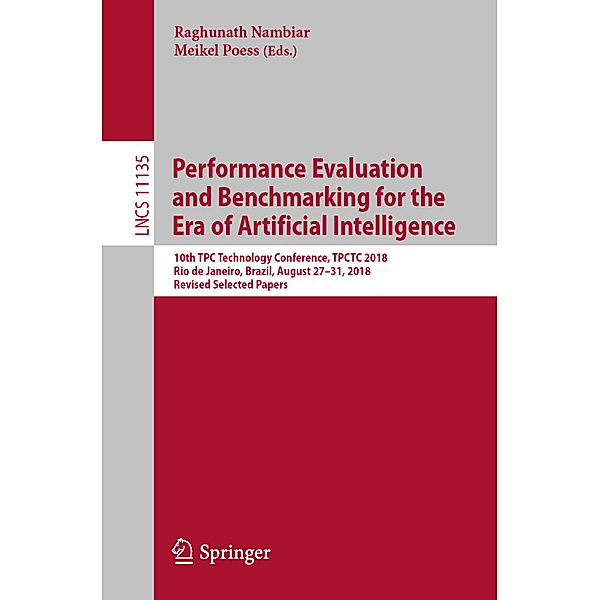 Performance Evaluation and Benchmarking for the Era of Artificial Intelligence