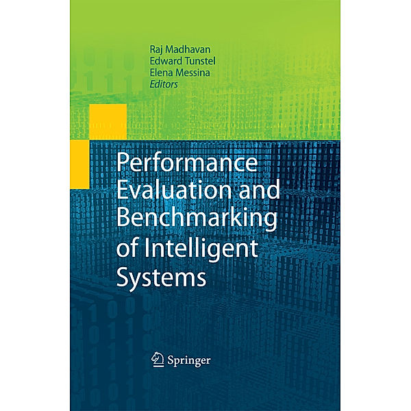 Performance Evaluation and Benchmarking of Intelligent Systems