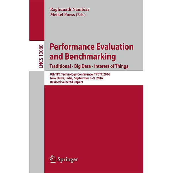 Performance Evaluation and Benchmarking. Traditional - Big Data - Internet of Things