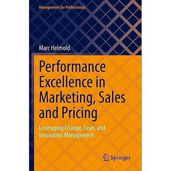 Performance Excellence in Marketing, Sales and Pricing, Marc Helmold