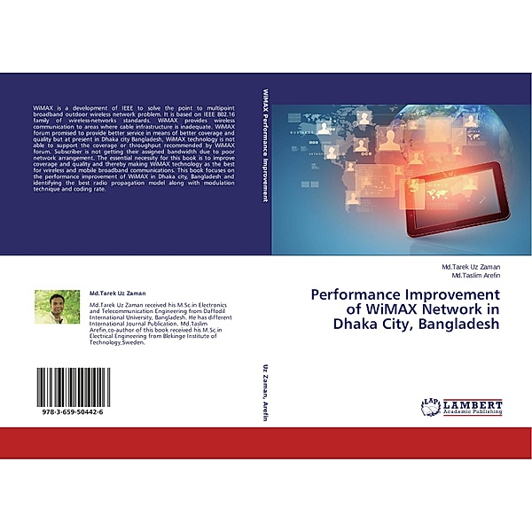 Performance Improvement of WiMAX Network in Dhaka City, Bangladesh, Md.Tarek Uz Zaman, Md.Taslim Arefin