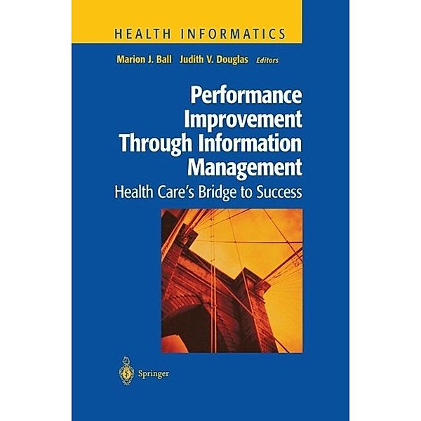 Performance Improvement Through Information Management / Health Informatics