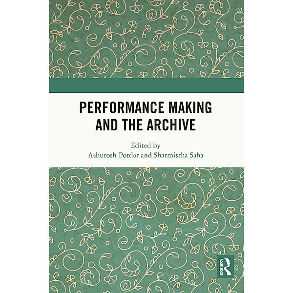 Performance Making and the Archive