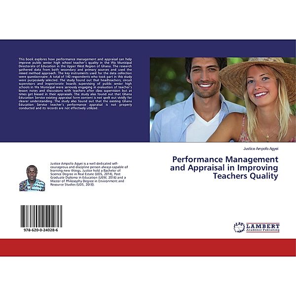 Performance Management and Appraisal in Improving Teachers Quality, Justice Ampofo Agyei