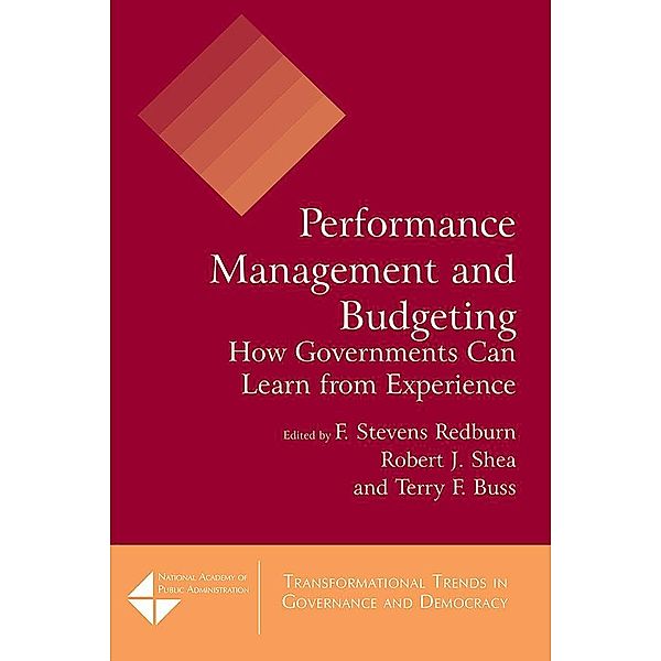 Performance Management and Budgeting, F Stevens Redburn, Robert J. Shea, Terry F. Buss, David M. Walker