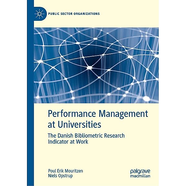 Performance Management at Universities / Public Sector Organizations, Poul Erik Mouritzen, Niels Opstrup