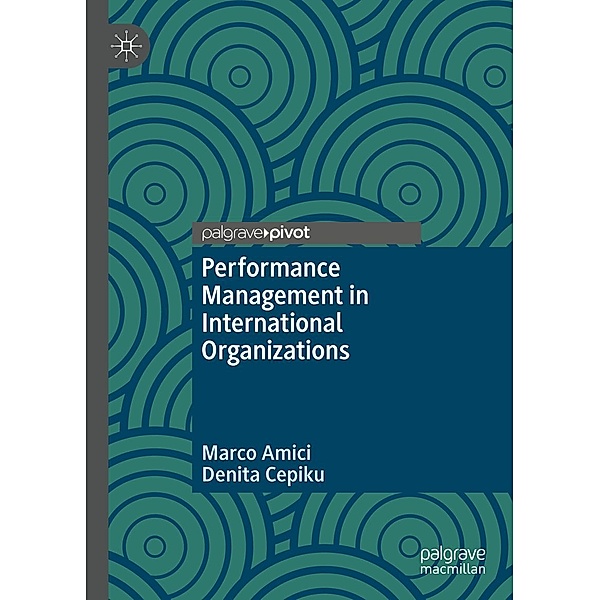 Performance Management in International Organizations / Psychology and Our Planet, Marco Amici, Denita Cepiku
