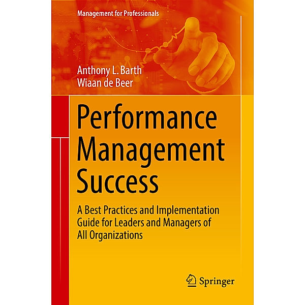 Performance Management Success, Anthony L. Barth, Wiaan de Beer