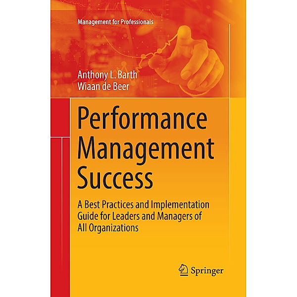 Performance Management Success, Anthony L. Barth, Wiaan de Beer