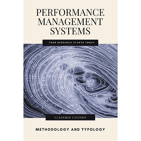 Performance Management Systems: Methodology and Typology, Vladimir Ustinov