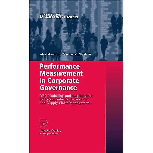 Performance Measurement in Corporate Governance / Contributions to Management Science, Alex Manzoni, Sardar M. N. Islam