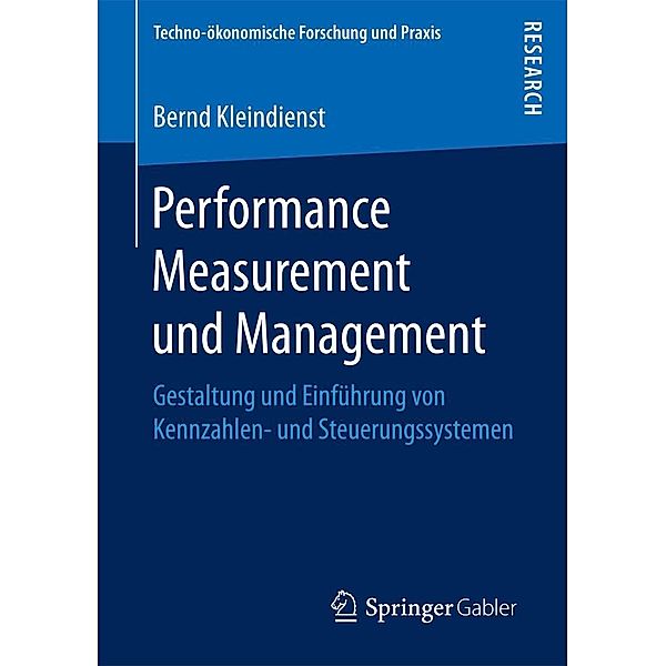 Performance Measurement und Management / Techno-ökonomische Forschung und Praxis, Bernd Kleindienst