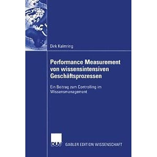 Performance Measurement von wissensintensiven Geschäftsprozessen, Dirk Kalmring