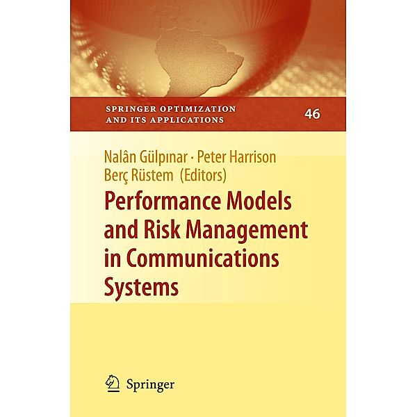 Performance Models and Risk Management in Communications Systems