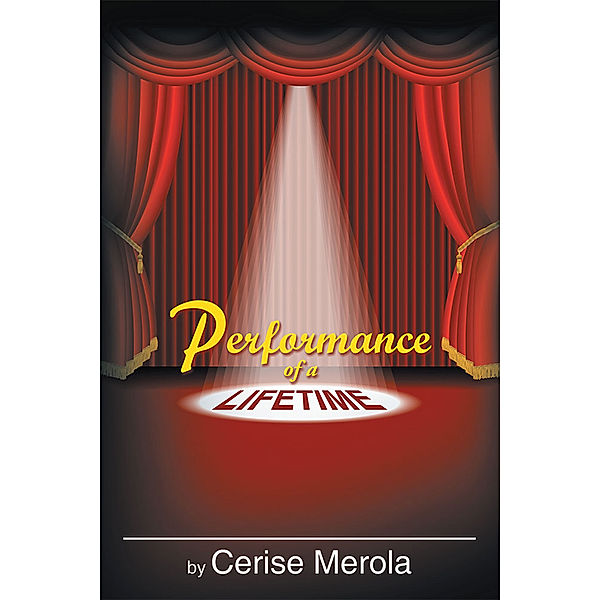 Performance of a Lifetime, Cerise Merola