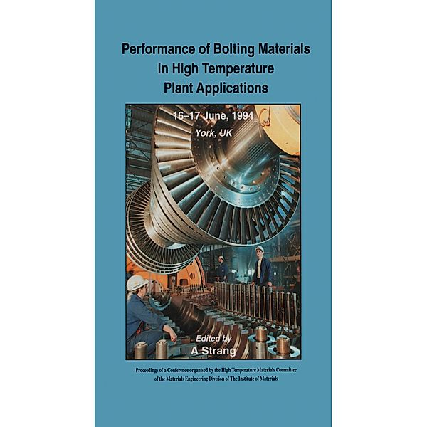 Performance of Bolting Materials in High Temperature Plant Applications, Andrew Strang