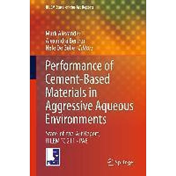 Performance of Cement-Based Materials in Aggressive Aqueous Environments / RILEM State-of-the-Art Reports Bd.10