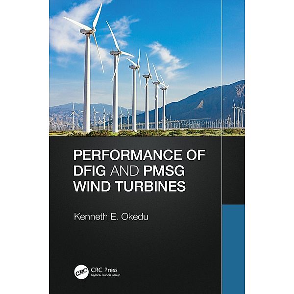 Performance of DFIG and PMSG Wind Turbines, Kenneth Okedu