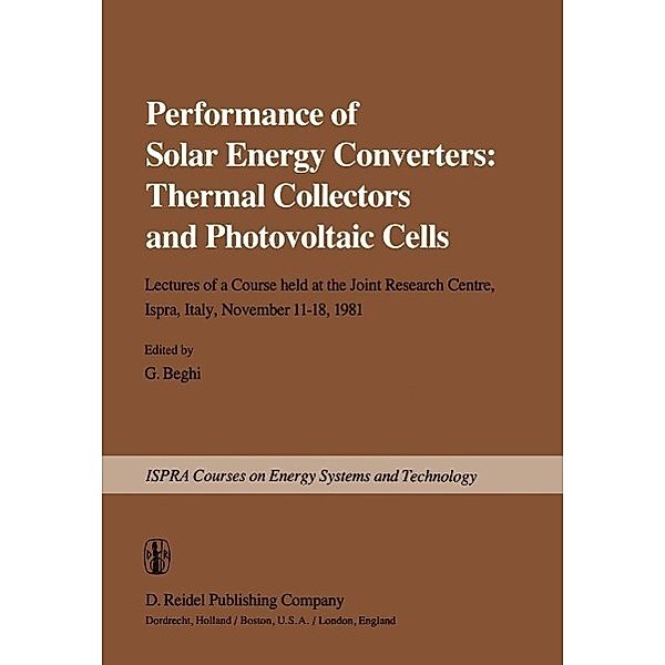 Performance of Solar Energy Converters: Thermal Collectors and Photovoltaic Cells / Ispra Courses