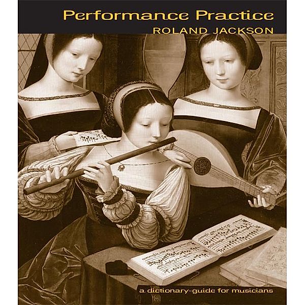Performance Practice, Roland Jackson