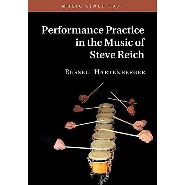 Performance Practice in the Music of Steve Reich, Russell Hartenberger