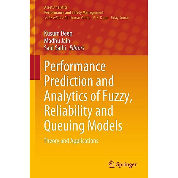 Performance Prediction and Analytics of Fuzzy, Reliability and Queuing Models / Asset Analytics