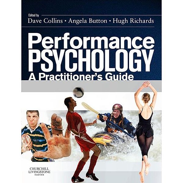 Performance Psychology E-Book, David John Collins, Angela Abbott, Hugh Richards