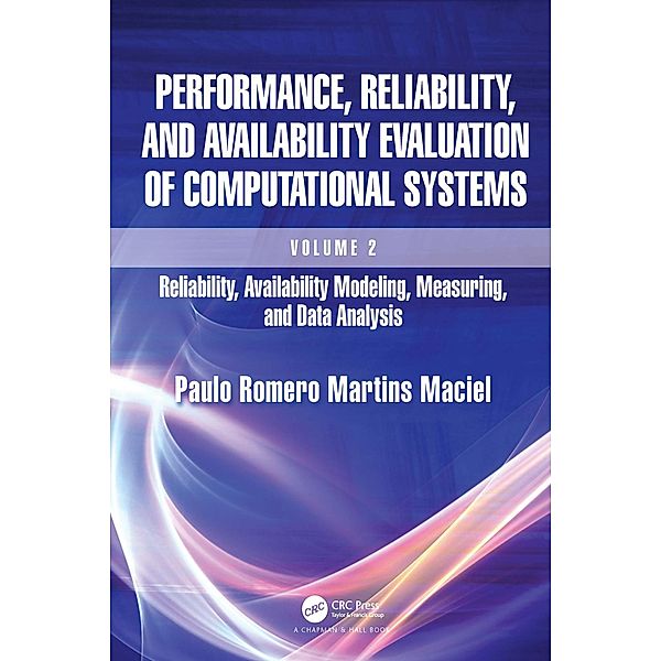 Performance, Reliability, and Availability Evaluation of Computational Systems, Volume 2, Paulo Romero Martins Maciel