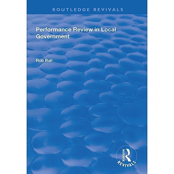 Performance Review in Local Government, Rob Ball